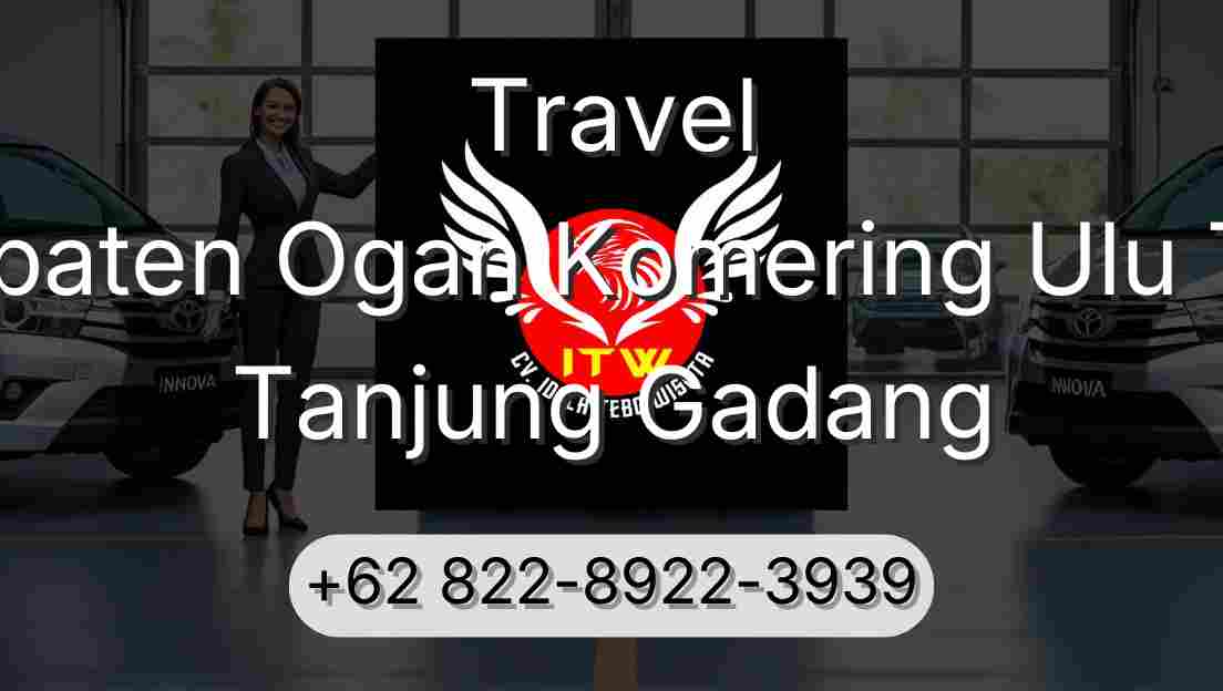 Travel Kabupaten Ogan Komering Ulu Timur Tanjung Gadang