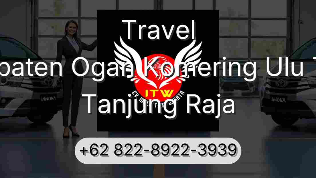Travel Kabupaten Ogan Komering Ulu Timur Tanjung Raja