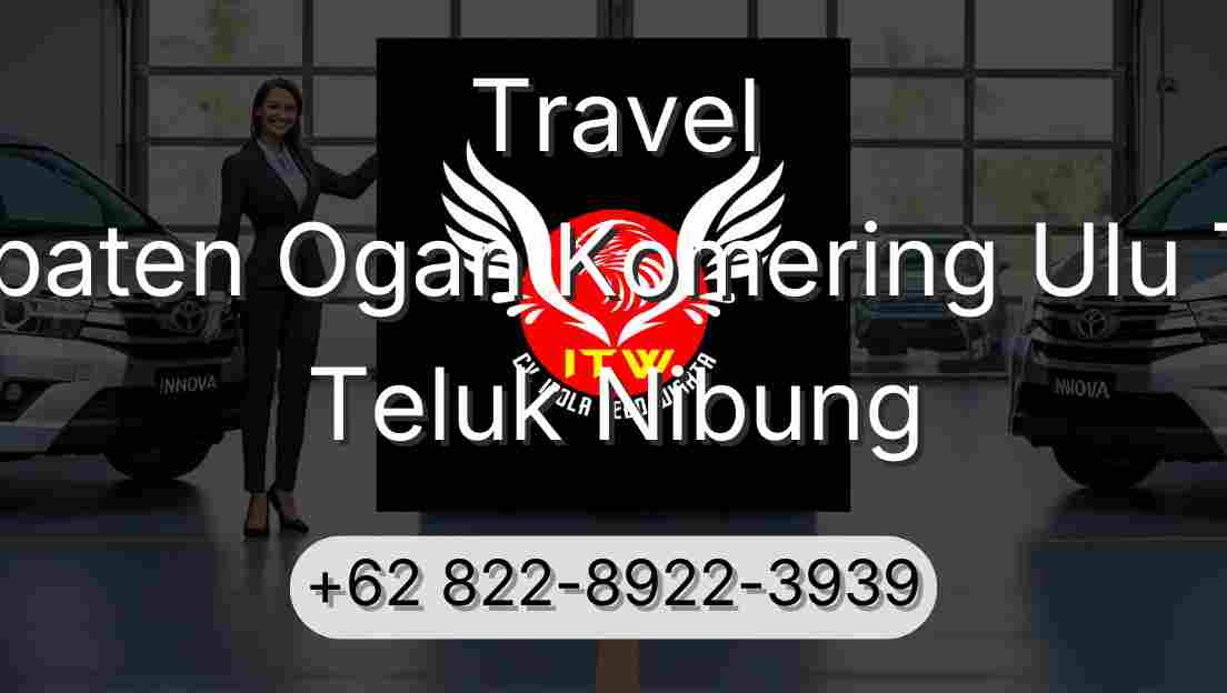 Travel Kabupaten Ogan Komering Ulu Timur Teluk Nibung