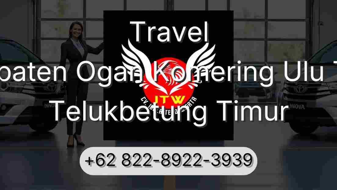 Travel Kabupaten Ogan Komering Ulu Timur Telukbetung Timur
