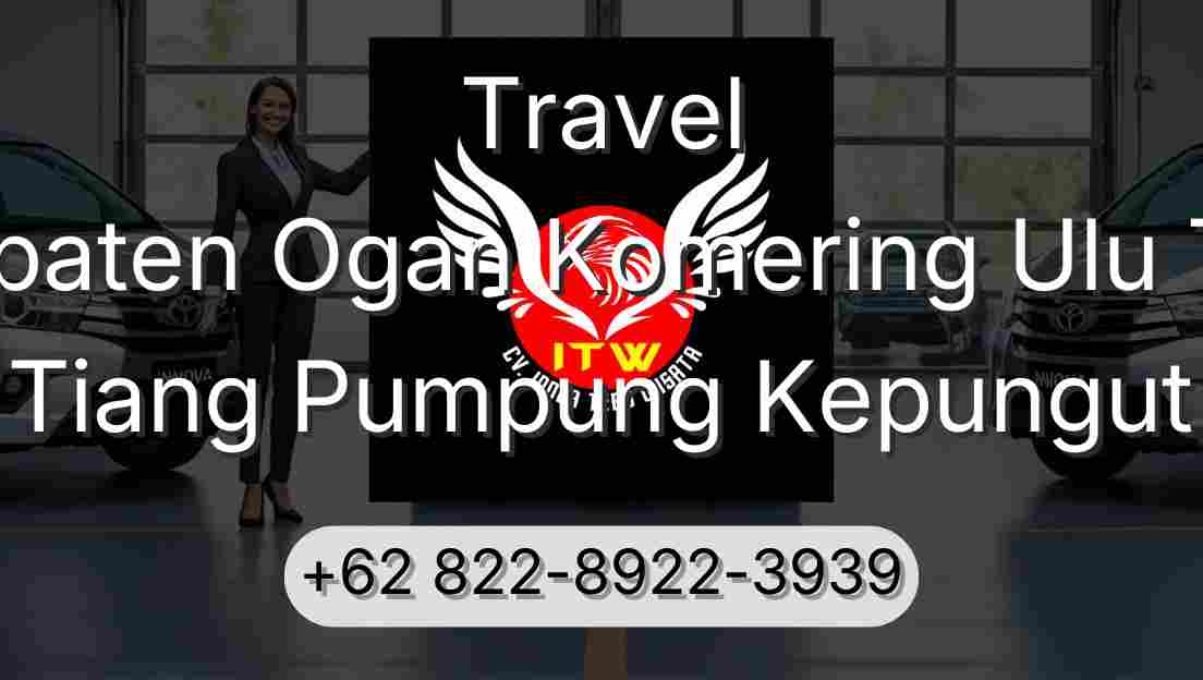Travel Kabupaten Ogan Komering Ulu Timur Tiang Pumpung Kepungut