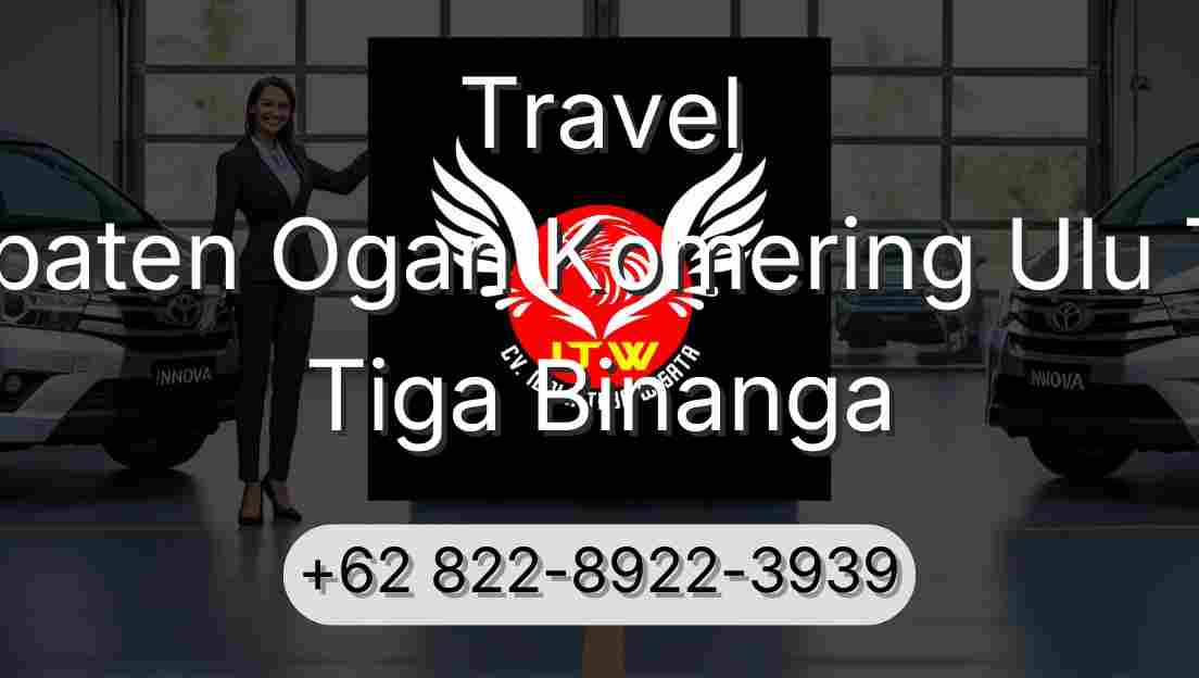 Travel Kabupaten Ogan Komering Ulu Timur Tiga Binanga