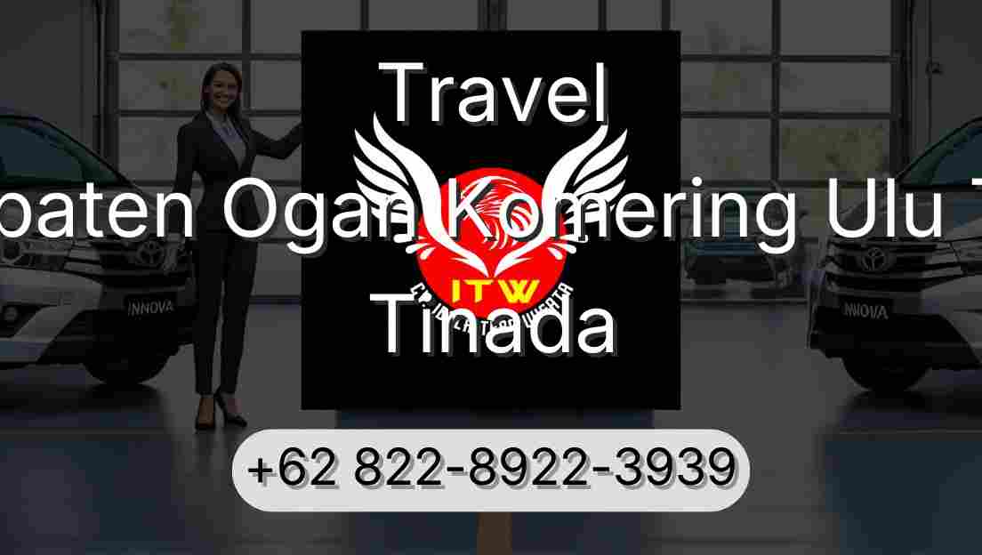 Travel Kabupaten Ogan Komering Ulu Timur Tinada