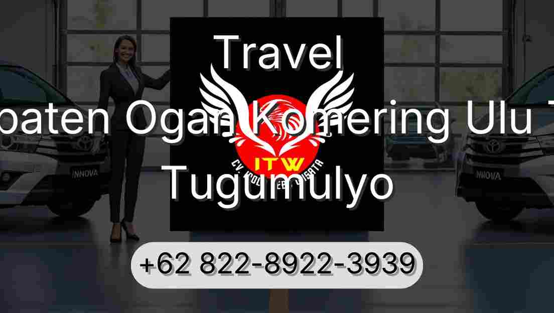 Travel Kabupaten Ogan Komering Ulu Timur Tugumulyo