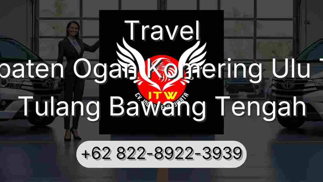 Travel Kabupaten Ogan Komering Ulu Timur Tulang Bawang Tengah
