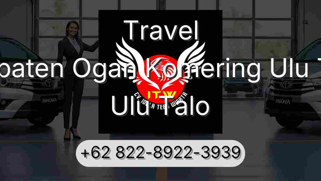 Travel Kabupaten Ogan Komering Ulu Timur Ulu Talo
