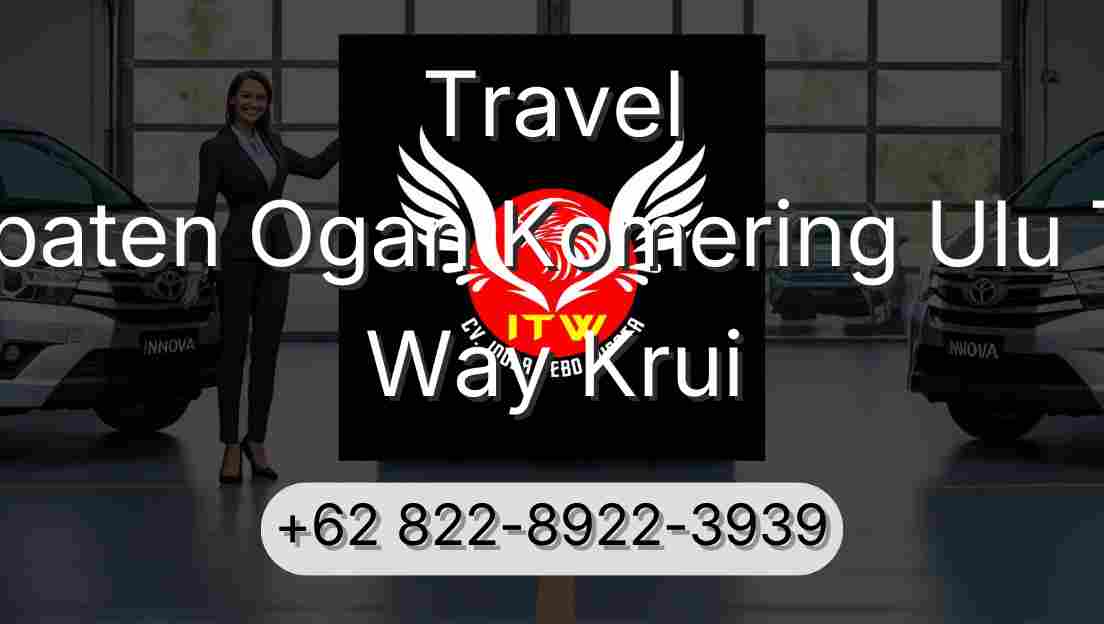 Travel Kabupaten Ogan Komering Ulu Timur Way Krui