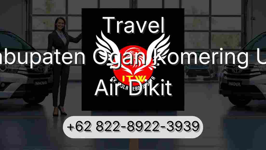 Travel Kabupaten Ogan Komering Ulu Air Dikit