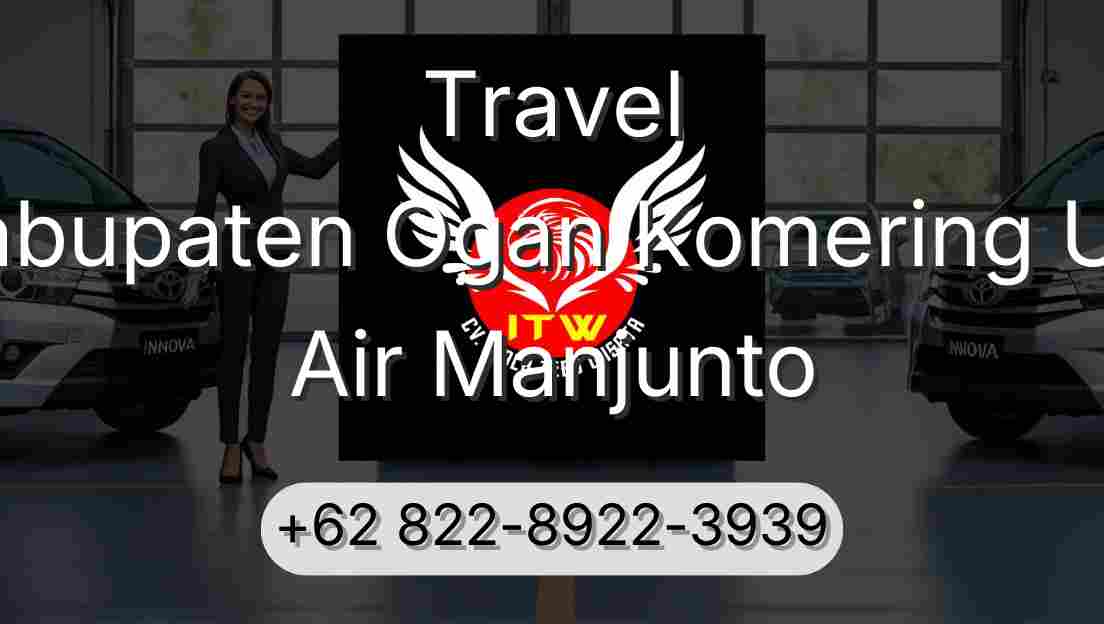 Travel Kabupaten Ogan Komering Ulu Air Manjunto
