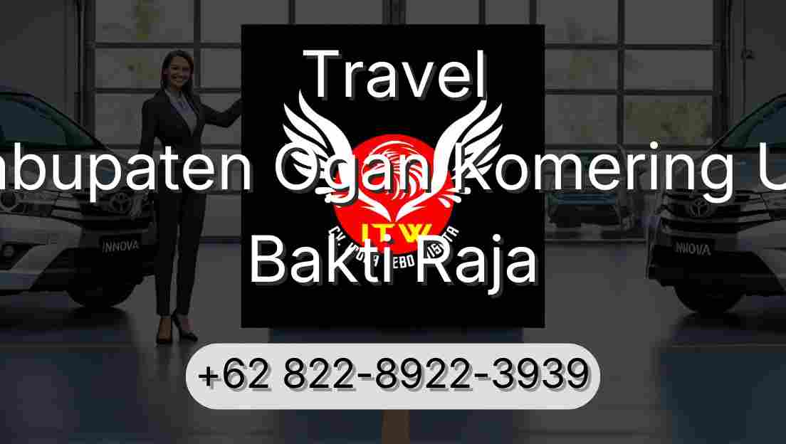 Travel Kabupaten Ogan Komering Ulu Bakti Raja