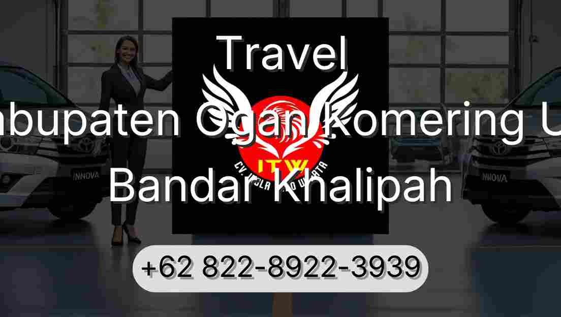 Travel Kabupaten Ogan Komering Ulu Bandar Khalipah