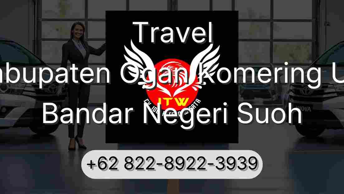 Travel Kabupaten Ogan Komering Ulu Bandar Negeri Suoh