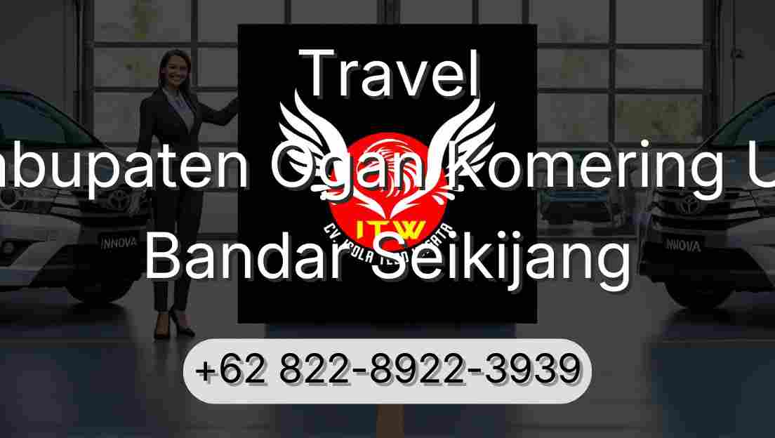 Travel Kabupaten Ogan Komering Ulu Bandar Seikijang