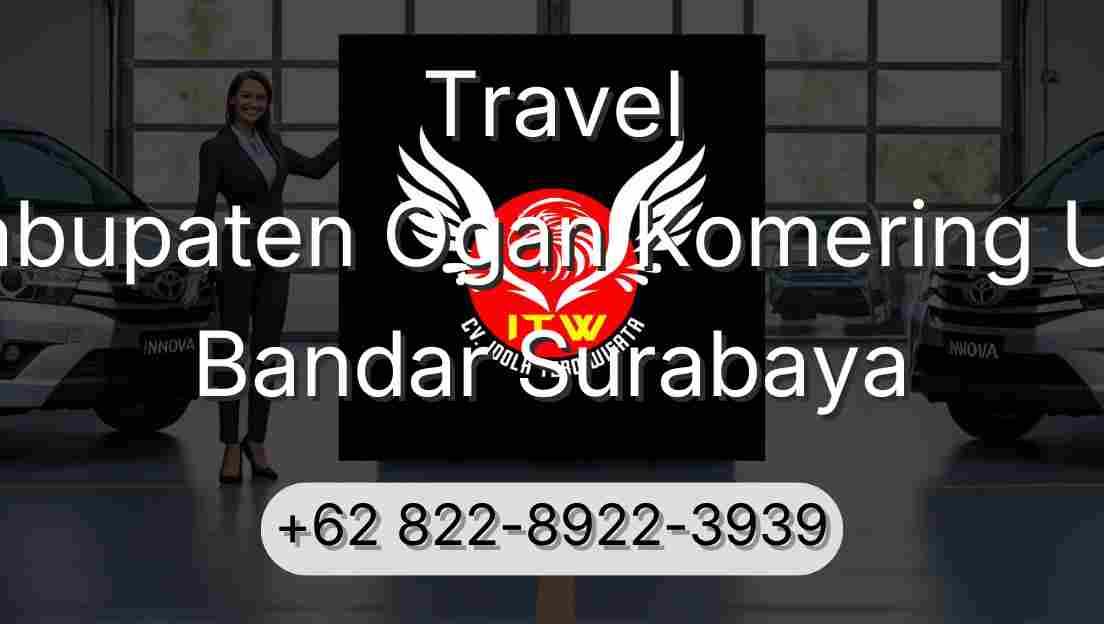 Travel Kabupaten Ogan Komering Ulu Bandar Surabaya