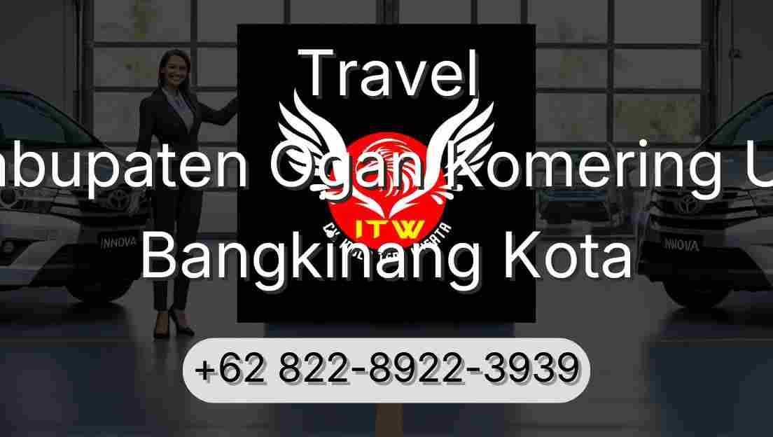 Travel Kabupaten Ogan Komering Ulu Bangkinang Kota