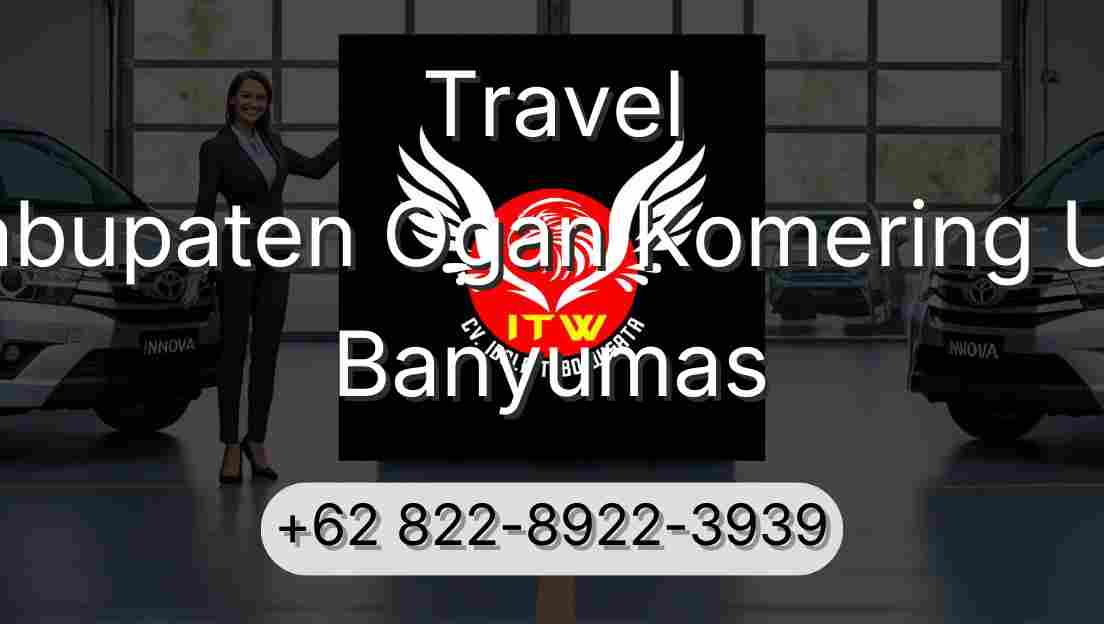 Travel Kabupaten Ogan Komering Ulu Banyumas