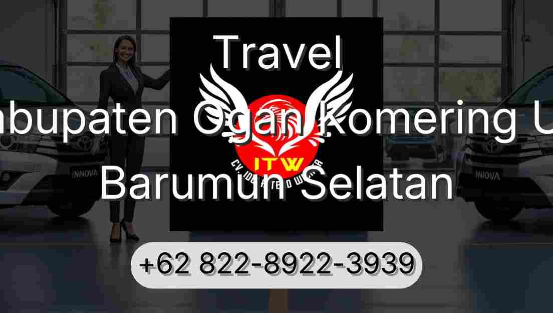Travel Kabupaten Ogan Komering Ulu Barumun Selatan