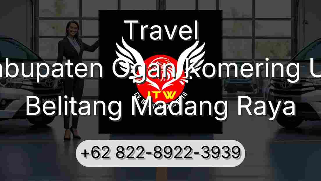 Travel Kabupaten Ogan Komering Ulu Belitang Madang Raya