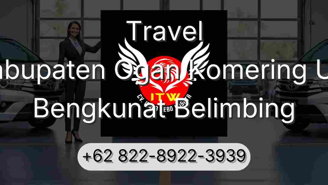 Travel Kabupaten Ogan Komering Ulu Bengkunat Belimbing