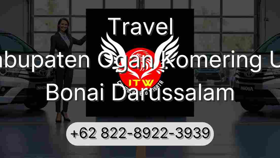 Travel Kabupaten Ogan Komering Ulu Bonai Darussalam