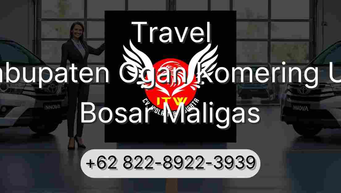 Travel Kabupaten Ogan Komering Ulu Bosar Maligas