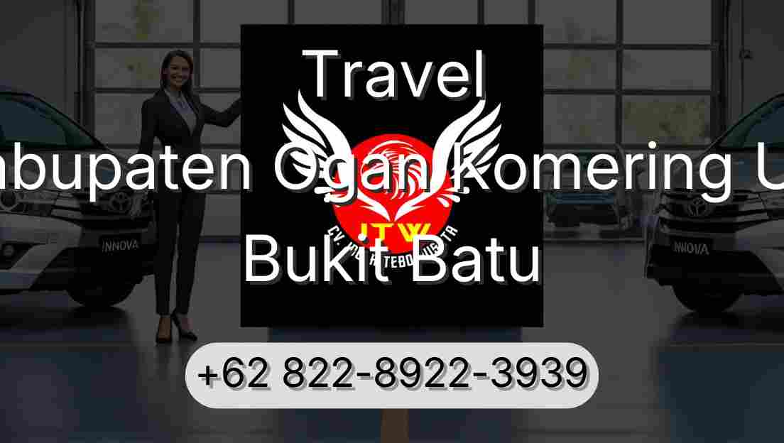 Travel Kabupaten Ogan Komering Ulu Bukit Batu