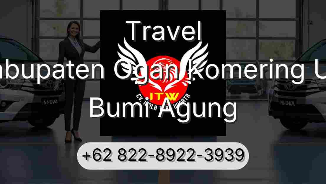 Travel Kabupaten Ogan Komering Ulu Bumi Agung