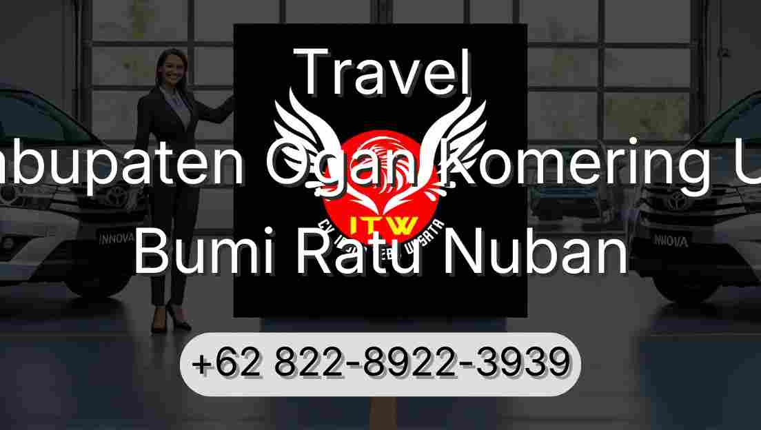 Travel Kabupaten Ogan Komering Ulu Bumi Ratu Nuban