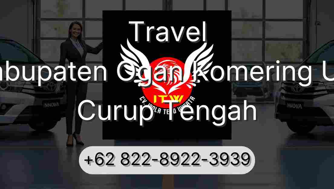 Travel Kabupaten Ogan Komering Ulu Curup Tengah