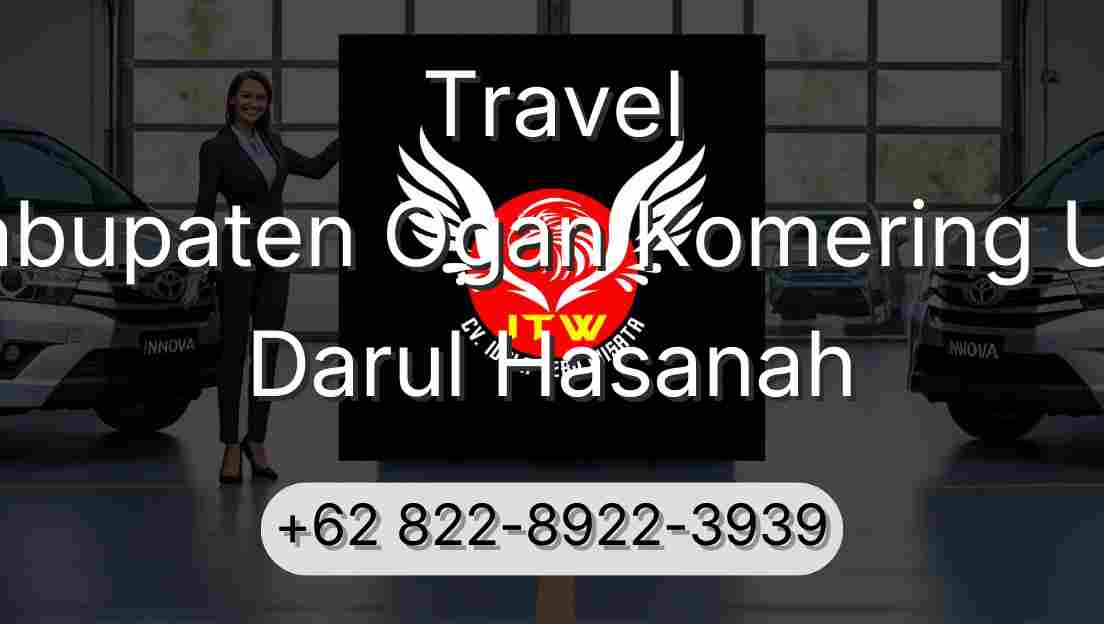 Travel Kabupaten Ogan Komering Ulu Darul Hasanah