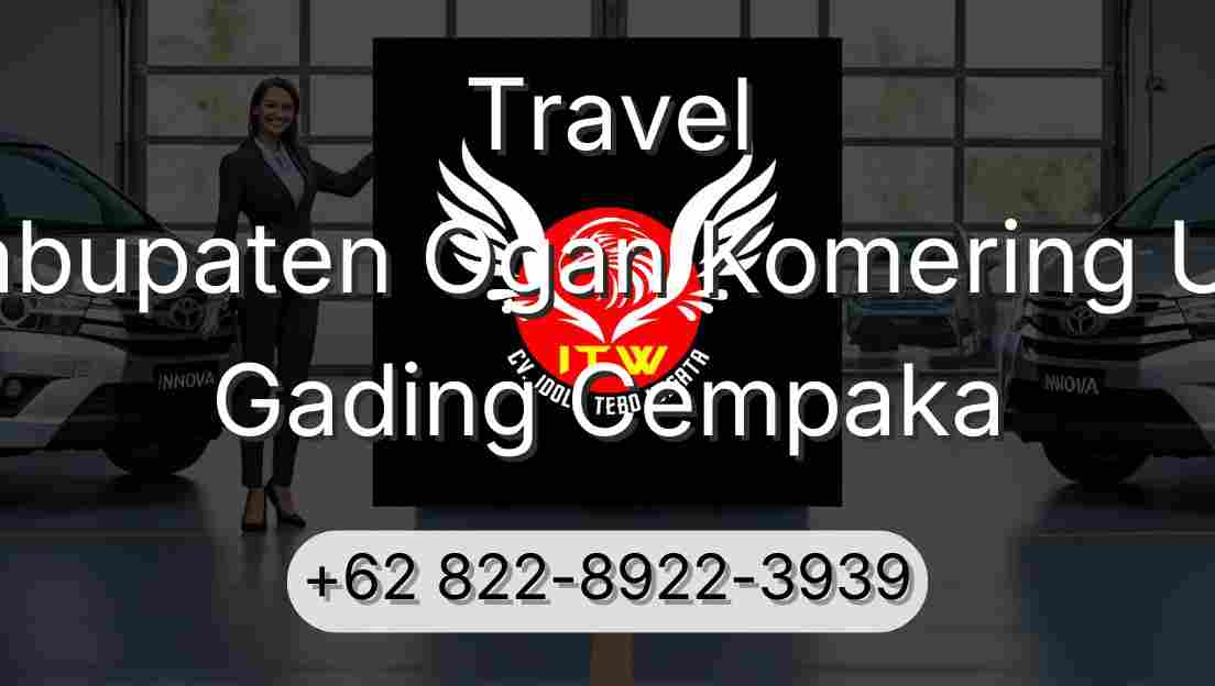 Travel Kabupaten Ogan Komering Ulu Gading Cempaka