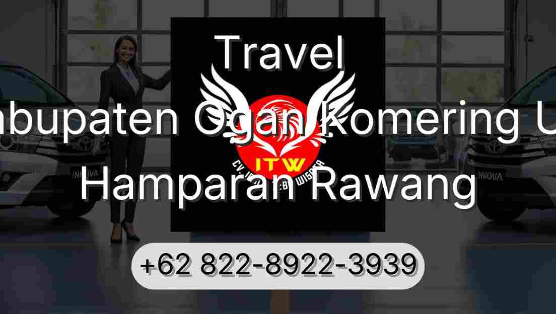 Travel Kabupaten Ogan Komering Ulu Hamparan Rawang