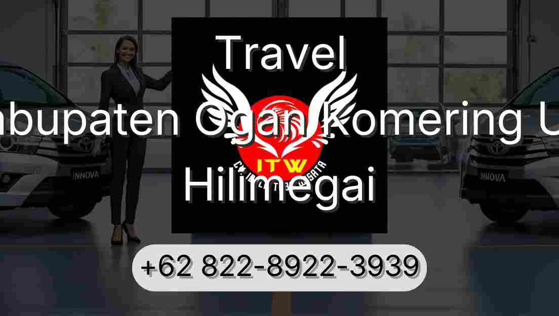 Travel Kabupaten Ogan Komering Ulu Hilimegai