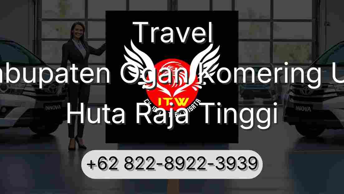 Travel Kabupaten Ogan Komering Ulu Huta Raja Tinggi