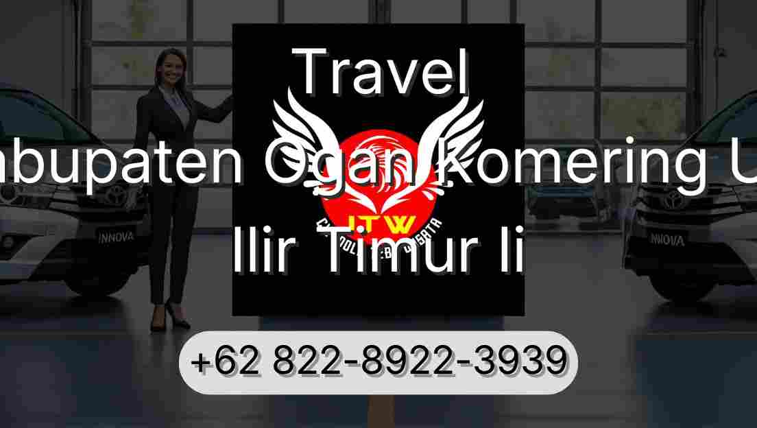 Travel Kabupaten Ogan Komering Ulu Ilir Timur Ii