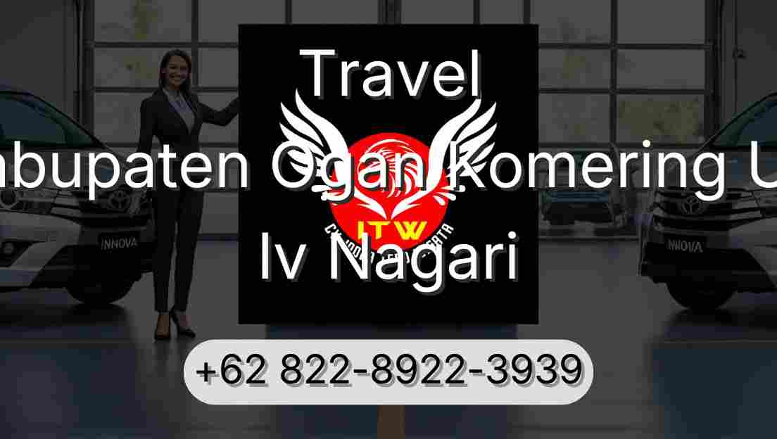 Travel Kabupaten Ogan Komering Ulu Iv Nagari