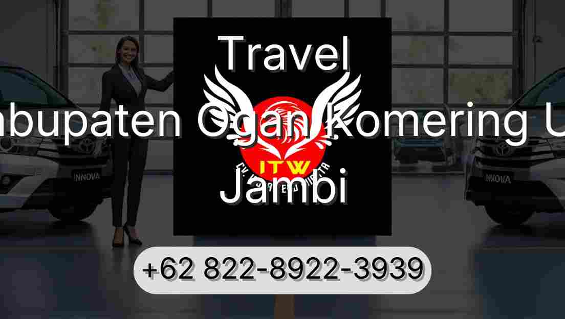 Travel Kabupaten Ogan Komering Ulu Jambi