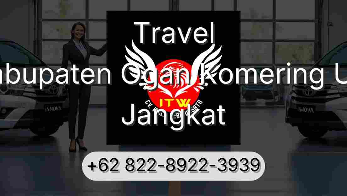 Travel Kabupaten Ogan Komering Ulu Jangkat