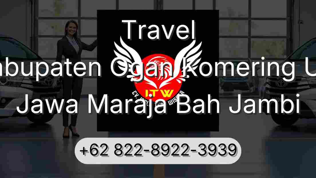 Travel Kabupaten Ogan Komering Ulu Jawa Maraja Bah Jambi
