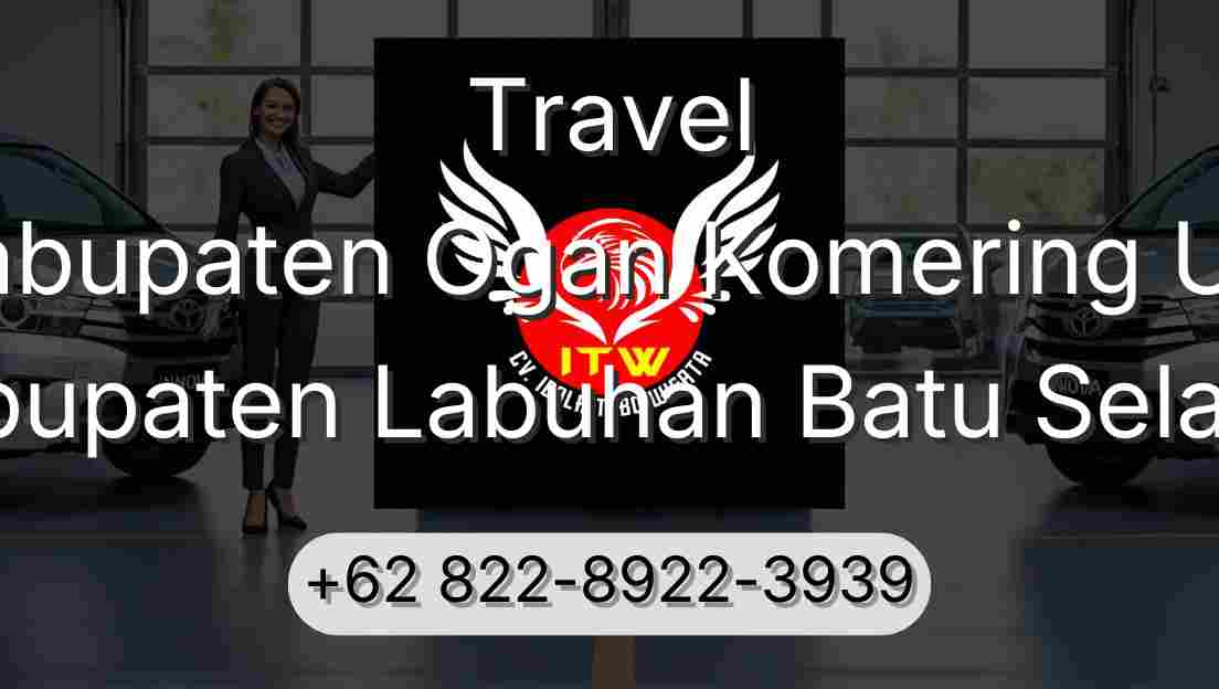 Travel Kabupaten Ogan Komering Ulu Kabupaten Labuhan Batu Selatan