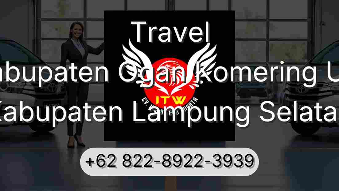 Travel Kabupaten Ogan Komering Ulu Kabupaten Lampung Selatan
