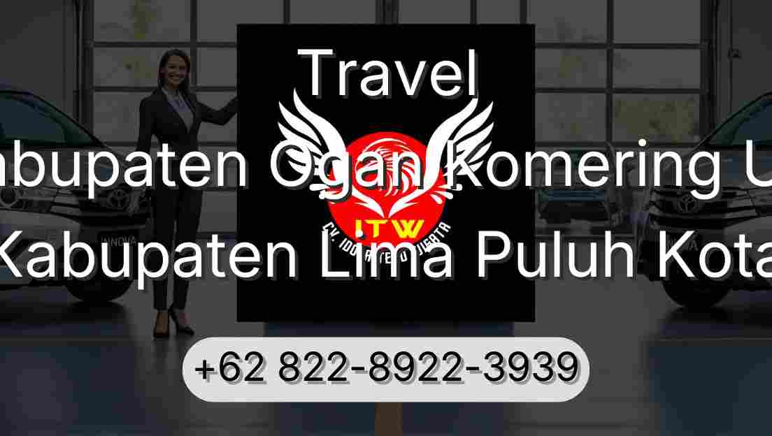 Travel Kabupaten Ogan Komering Ulu Kabupaten Lima Puluh Kota