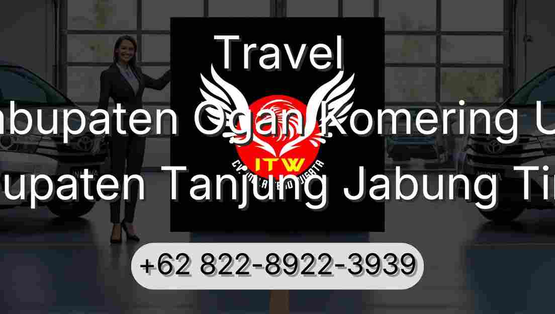 Travel Kabupaten Ogan Komering Ulu Kabupaten Tanjung Jabung Timur