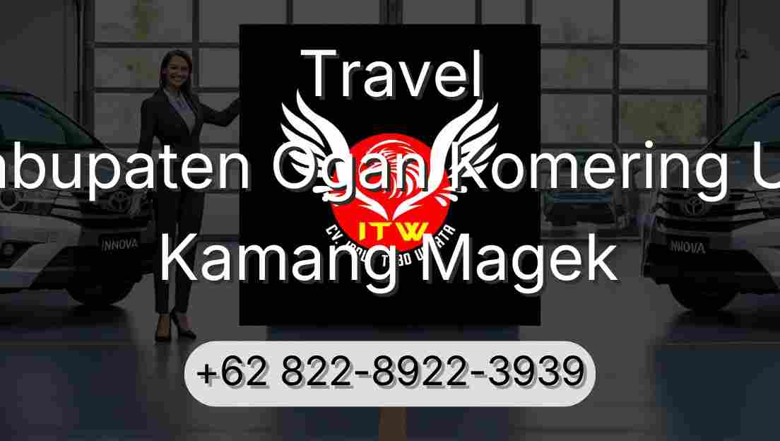 Travel Kabupaten Ogan Komering Ulu Kamang Magek