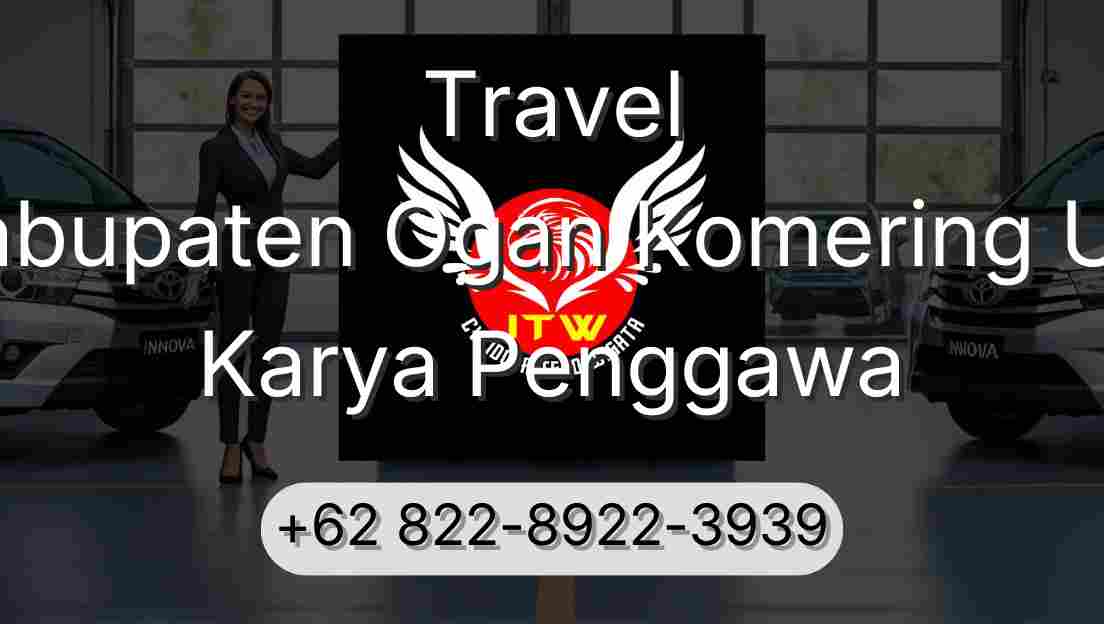 Travel Kabupaten Ogan Komering Ulu Karya Penggawa