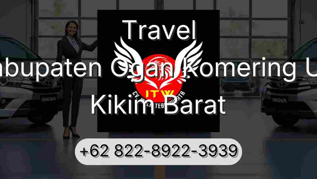 Travel Kabupaten Ogan Komering Ulu Kikim Barat