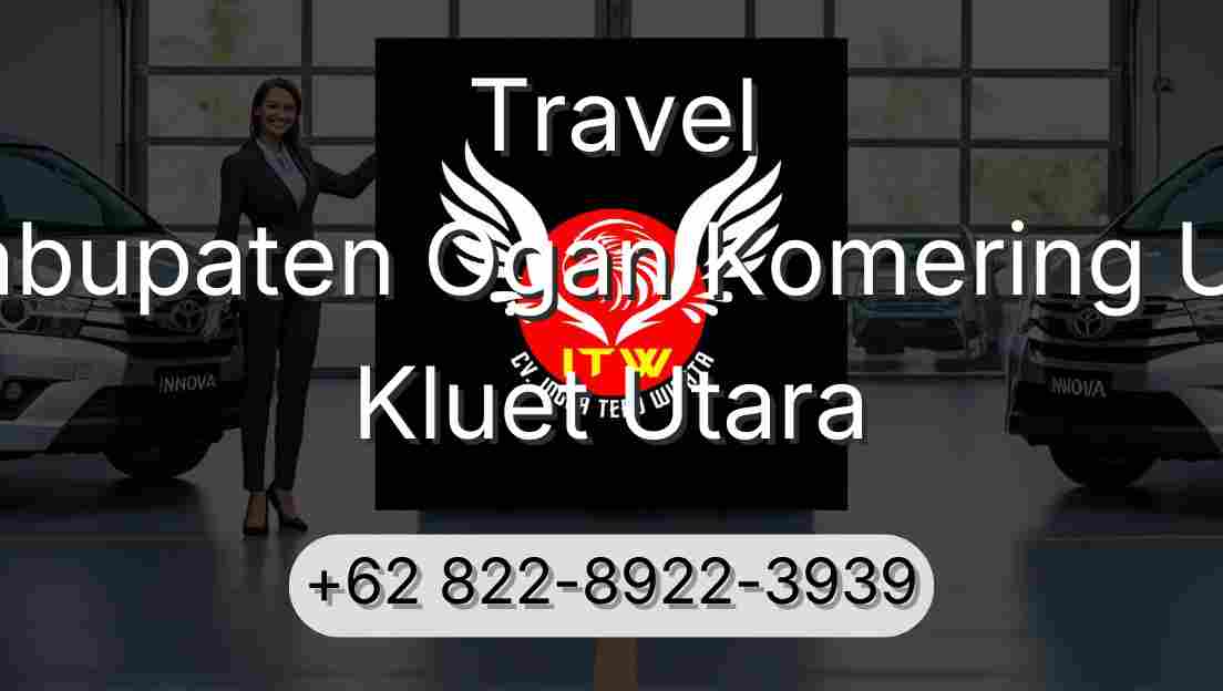 Travel Kabupaten Ogan Komering Ulu Kluet Utara