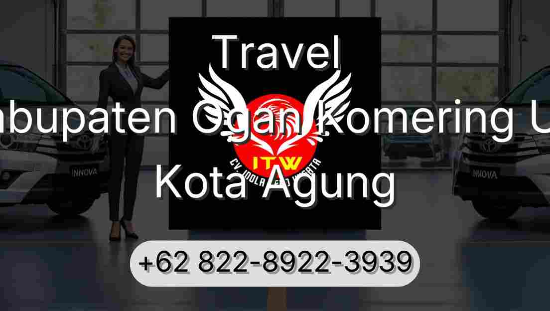 Travel Kabupaten Ogan Komering Ulu Kota Agung