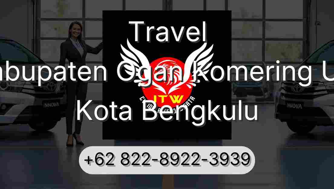 Travel Kabupaten Ogan Komering Ulu Kota Bengkulu