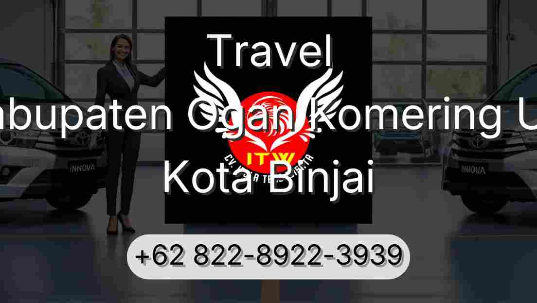 Travel Kabupaten Ogan Komering Ulu Kota Binjai